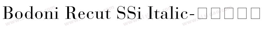 Bodoni Recut SSi Italic字体转换